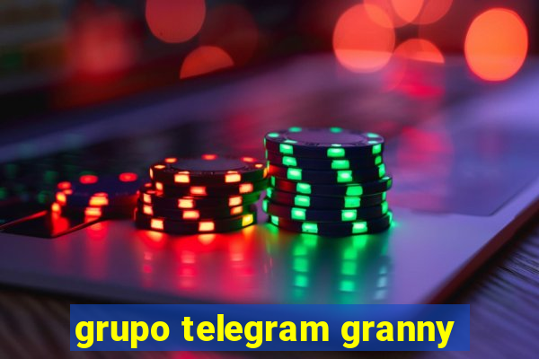 grupo telegram granny